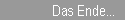 Das Ende...