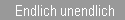 Endlich unendlich
